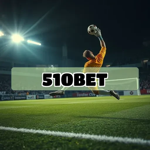 510bet: Apostas Altas para Aumentar Suas Chances de Ganho!
